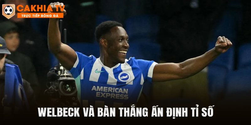 Welbeck và bàn thắng ấn định tỉ số